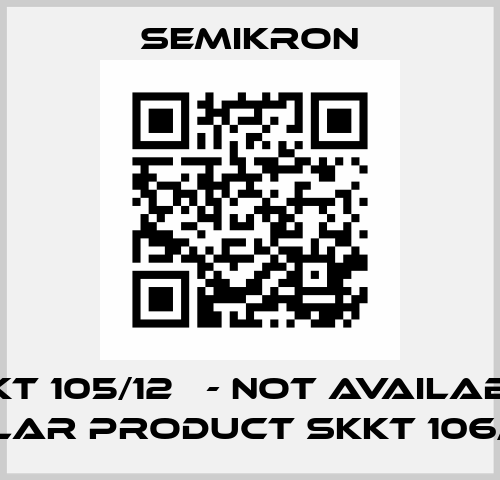  SKKT 105/12Е - not available, similar product SKKT 106/12 E  Semikron