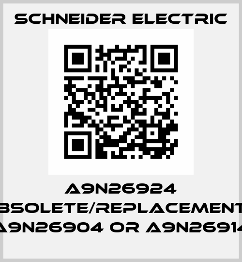 A9N26924 obsolete/replacements A9N26904 or A9N26914 Schneider Electric