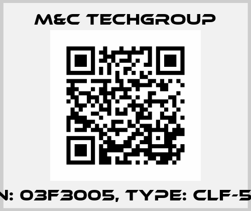P/N: 03F3005, Type: CLF-5/W M&C Techgroup