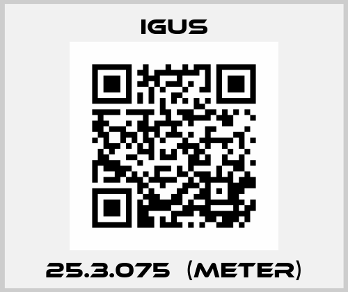 25.3.075  (METER) Igus