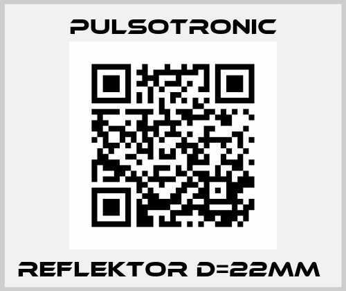 Reflektor D=22mm  Pulsotronic