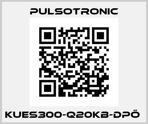 KUES300-Q20KB-DPÖ  Pulsotronic